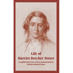 Life of Harriet Beecher Stowe (From Her Letters and Journals) - Paperback