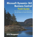 Microsoft Dynamics 365 Business Central Field Guide