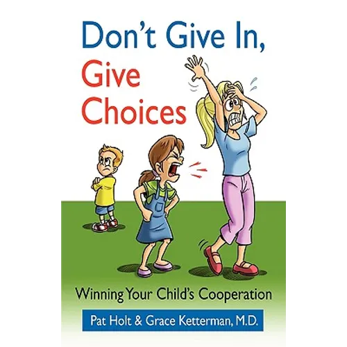 Don't Give in, Give Choices