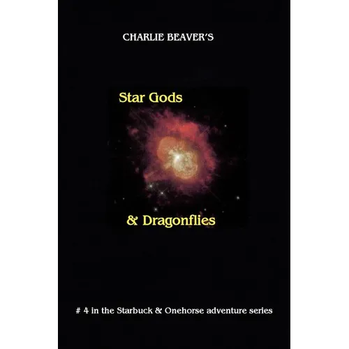 Star Gods and Dragonflies