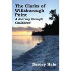 The Clarks of Willsborough Point: A Journey through Childhood - Paperback
