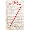 Dear Red Straw