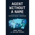 Agent Without a Name