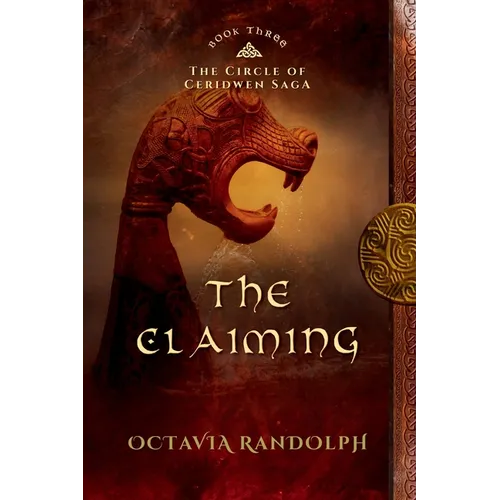 The Claiming: Book Three of The Circle of Ceridwen Saga
