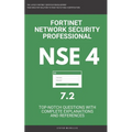 Nse 4: Fortinet: Fortigate: Fortinet Network Security Professional NSE 4 7.2 Actual Exam Questions