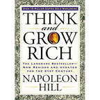 Think and Grow Rich: The Landmark Bestseller Now Revised and Updated for the 21st Century - Paperback