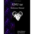 GNU tar Reference Manual: GNU tar: an archiver tool