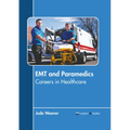 EMT and Paramedics: Careers in Healthcare