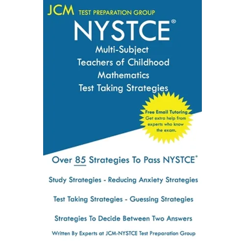 NYSTCE Multi-Subject Teachers of Childhood Mathematics - Test Taking Strategies