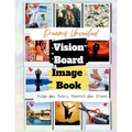 Dreams Unveiled: A Vision Board Image Book
