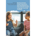 Young Learners' Oracy Acquisition and Development in International Foreign Language Learning Contexts
