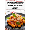 Gnocchi Recipe Book, Italian Dish