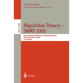Algorithm Theory - Swat 2002: 8th Scandinavian Workshop on Algorithm Theory, Turku, Finland, July 3-5, 2002 Proceedings