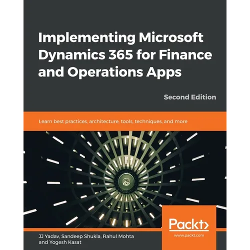 Implementing Microsoft Dynamics 365 for Finance and Operations Apps - Second Edition
