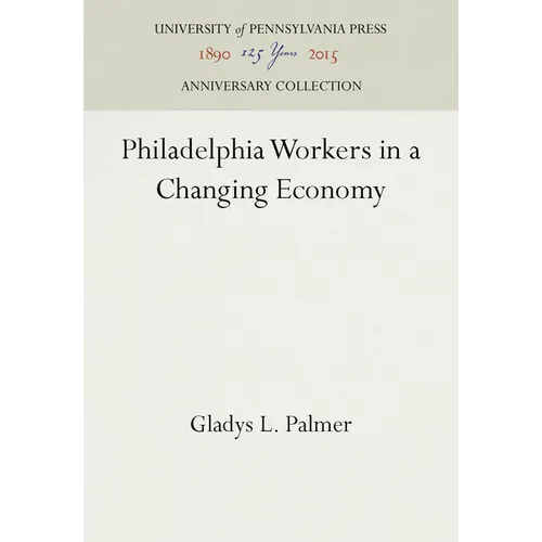 Philadelphia Workers in a Changing Economy