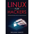 Linux for Hackers: The Advanced Guide on Kali Linux Operating System
