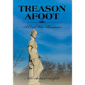 Treason Afoot: A Civil War Romance
