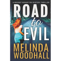 Road to Evil: A Bridget Bishop FBI Mystery Thriller Book 4