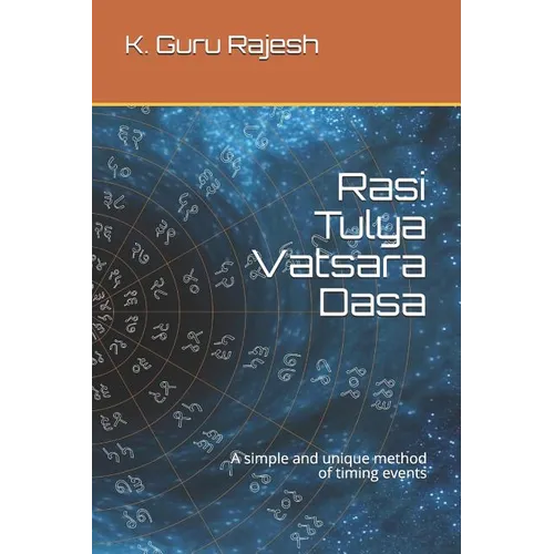Rasi Tulya Vatsara Dasa: A Simple and Unique Method of Timing Events