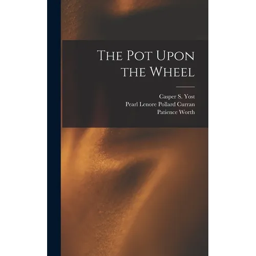 The Pot Upon the Wheel