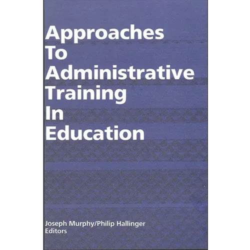Approaches to Administrative Training in Education
