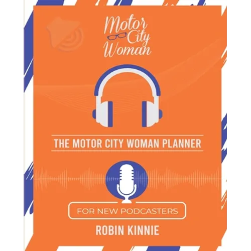 The Motor City Woman Planner for New Podcasters