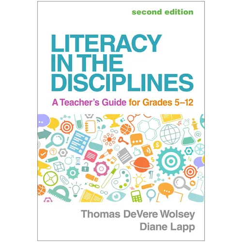 Literacy in the Disciplines: A Teacher's Guide for Grades 5-12