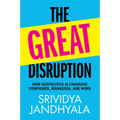 The Great Disruption