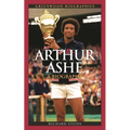 Arthur Ashe: A Biography