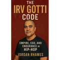 The Irv Gotti Code: Empire, Ego, and Endurance in Hip-Hop