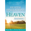 Health Revelations from Heaven: 8 Divine Teachings from a Near Death Experience