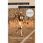 Walk-On: My Reluctant Journey to Integration at Auburn University