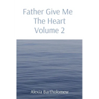 Father Give Me The Heart Volume 2 - Paperback