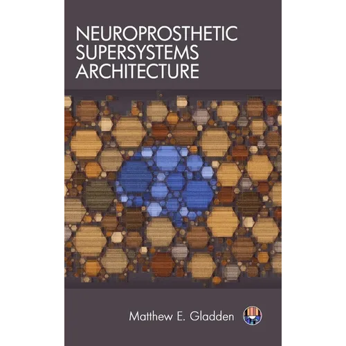 Neuroprosthetic Supersystems Architecture