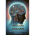 Silicon Dreams: Inside the Mind of Machine Intelligence