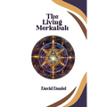 The Living Merkabah: Activate Your Soul's Purpose