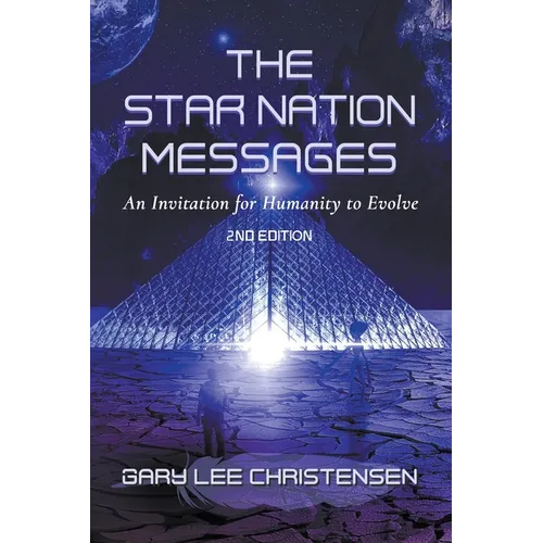 The Star Nation Messages: An Invitation for Humanity to Evolve