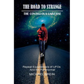 The Road to Strange: The Contiguous Universe
