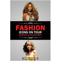 Fashion Icons On Tour. Beyoncé & Taylor Swift: Beyoncé and Taylor Swift's Journeys from Humble Beginnings to International Style Superstars