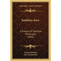 Sankhya-Sara: A Treatise Of Sankhya Philosophy (1862)
