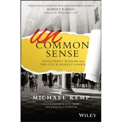 Uncommon Sense: Investment Wisdom Since the Stock Market's Dawn