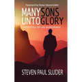 Many Sons Unto Glory: Lifestyle of an Overcomer
