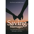 Saving Marriages: Navigating the Journey of Marriage in 100 Days