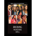 Breaking The High-School Spell (Editor Edition): Friendship, Self-Discovery and the Journey to Adulthood