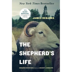 The Shepherd's Life: Modern Dispatches from an Ancient Landscape