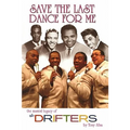 Save the Last Dance for Me: The Musical Legacy of the Drifters