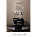 Light & Dark: A Short Story Collection