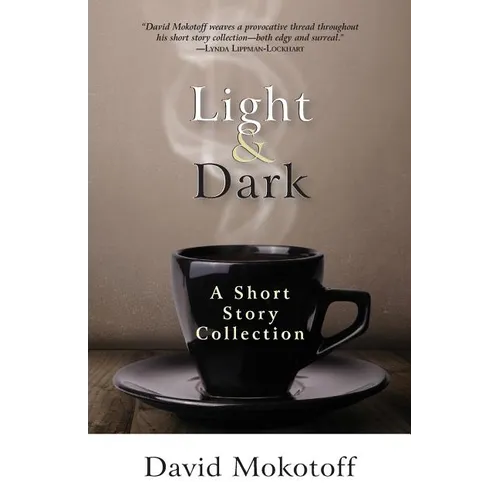 Light & Dark: A Short Story Collection