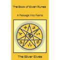 The Book of Elven Runes: A Passage into Faerie