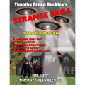 Timothy Green Beckley's Strange Saga: Updated Edition